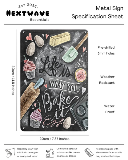 Life is What You Bake It - Metal Sign