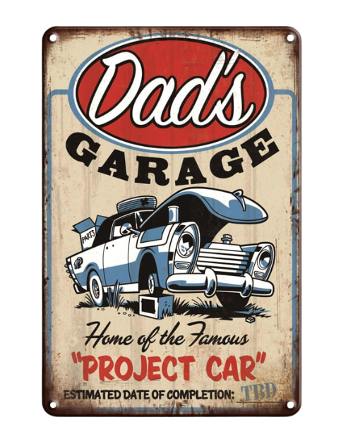 Dad's Garage Project Car – Metal Sign