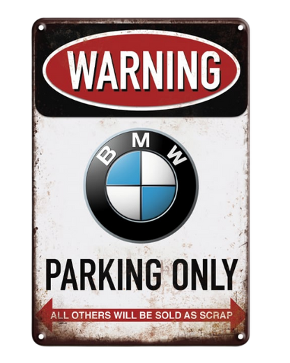 BMW Parking Only Warning - Metal Sign