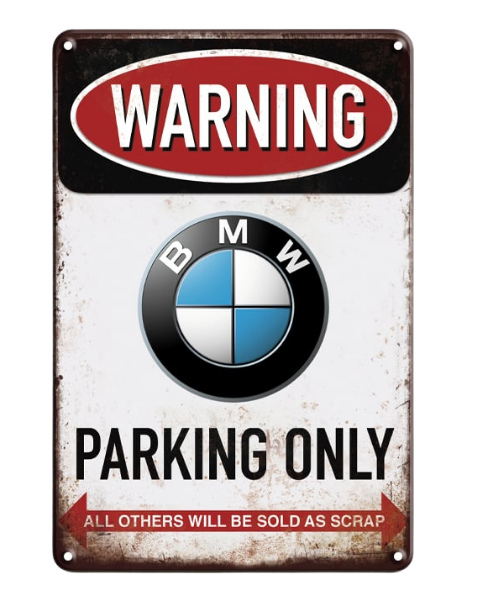 BMW Parking Only Warning - Metal Sign