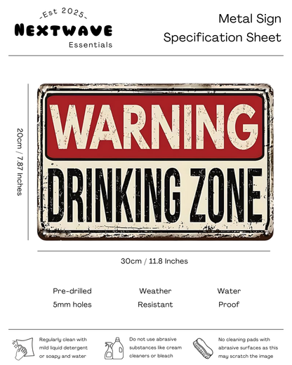 Warning Drinking Zone - Metal Sign