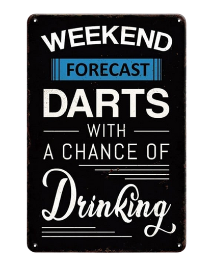 Weekend Forecast: Darts with a Chance of Drinking - Metal Sign